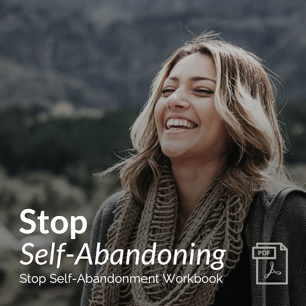 Stop Self-Abandoning Workbook